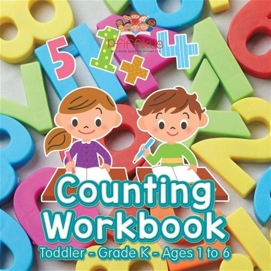 Counting Workbook Toddler-Grade K - Ages 1 to 6 - Pfiffikus - Boeken - Pfiffikus - 9781683776390 - 6 juli 2016