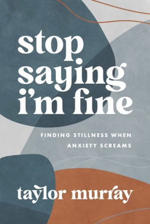 Cover for Taylor Murray · Stop Saying Im Fine (Book) (2022)