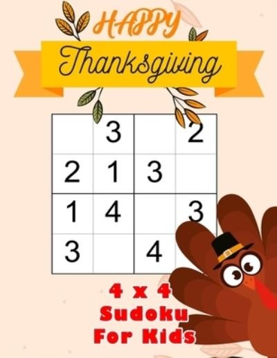 Cover for Fun Mike Press · Happy Thanksgiving 4x4 Sudoku For Kids (Taschenbuch) (2019)