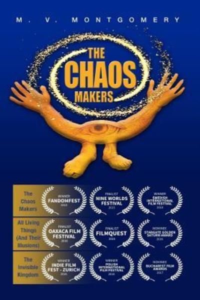 The Chaos Makers - M V Montgomery - Books - Createspace Independent Publishing Platf - 9781720440390 - July 1, 2018