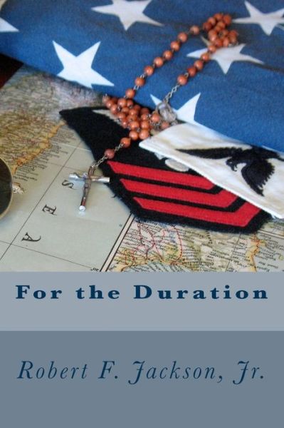 Jr Robert Frederick Jackson · For the Duration (Paperback Book) (2018)