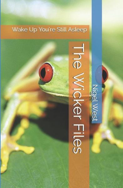 The Wicker Files - Nigel West - Books - Independently Published - 9781724145390 - September 28, 2018