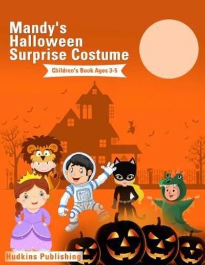 Cover for Hudkins Publishing · Mandy's Halloween Surprise Costume (Pocketbok) (2018)