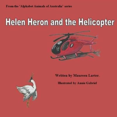 Cover for Maureen Larter · Helen Heron and the Helicopter (Paperback Book) (2018)