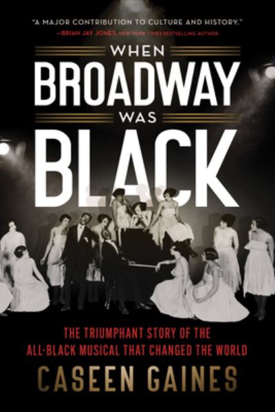 Cover for Caseen Gaines · When Broadway Was Black (Book) (2023)