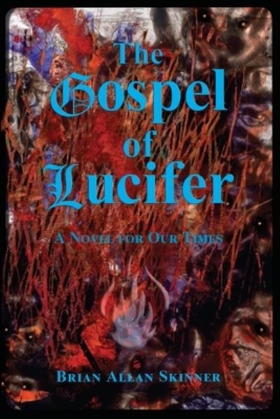 Gospel of Lucifer - Brian Allan Skinner - Inne - Nighthawk Press - 9781733448390 - 24 lipca 2021