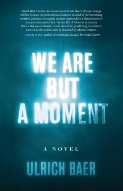 Cover for Ulrich Baer · We Are But a Moment (Paperback Book) (2017)