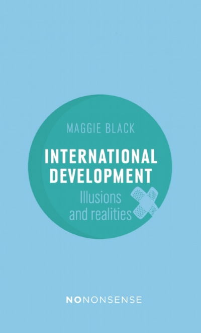 Cover for Maggie Black · NoNonsense: International Development: Illusions &amp; Realities (3rd Edition) (Paperback Book) [Third edition] (2015)