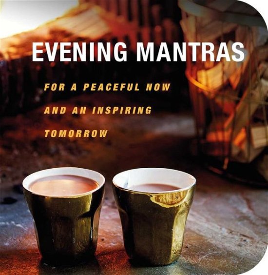 Cover for CICO Books · Evening Mantras: For a Peaceful Now and an Inspiring Tomorrow (Taschenbuch) (2017)