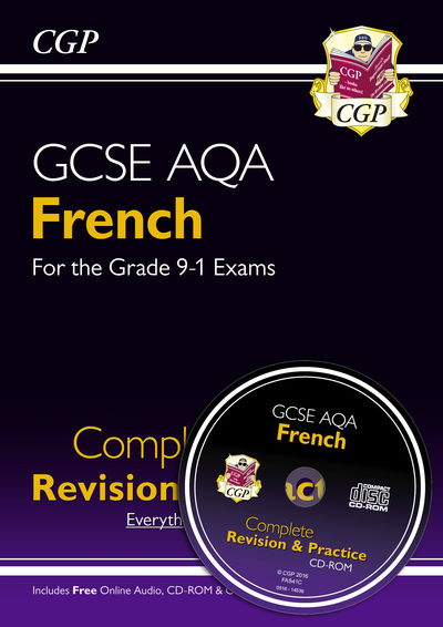 Cover for CGP Books · GCSE French AQA Complete Revision &amp; Practice: with Online Edition &amp; Audio (For exams in 2025) - CGP AQA GCSE French (Book) (2021)