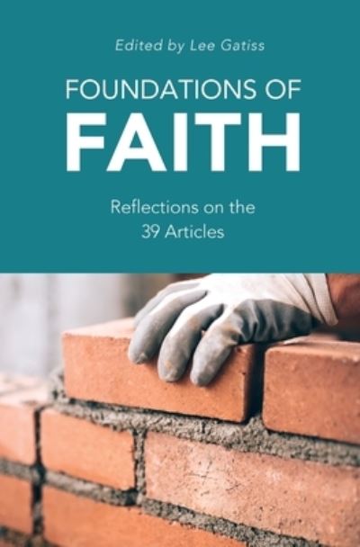 Cover for Lee Gatiss · Foundations of Faith: Reflections on the 39 Articles (Pocketbok) (2020)