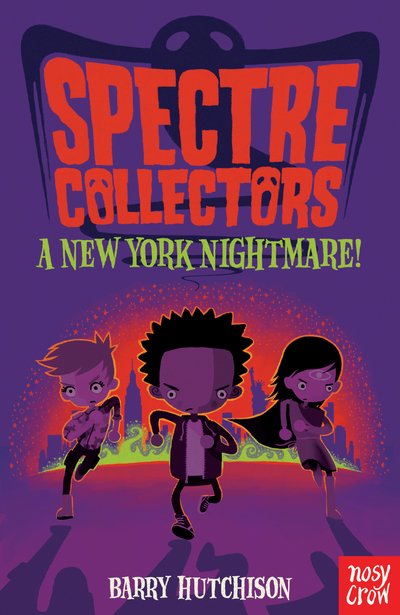 Cover for Barry Hutchison · Spectre Collectors: A New York Nightmare! - Spectre Collectors (Taschenbuch) (2018)