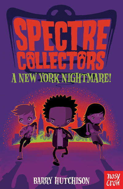 Cover for Barry Hutchison · Spectre Collectors: A New York Nightmare! - Spectre Collectors (Paperback Book) (2018)