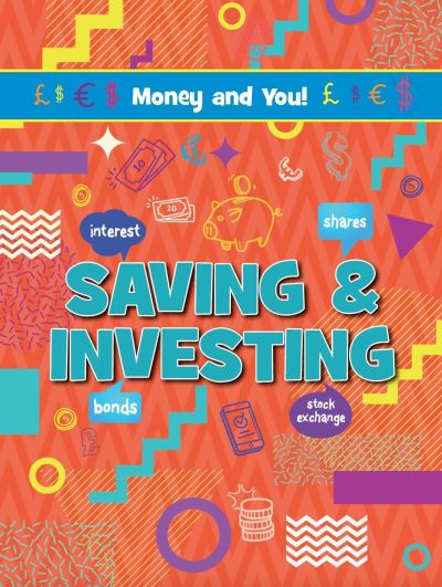 Cover for Astra Birch · Saving &amp; Investing - Money and You! (Taschenbuch) (2024)