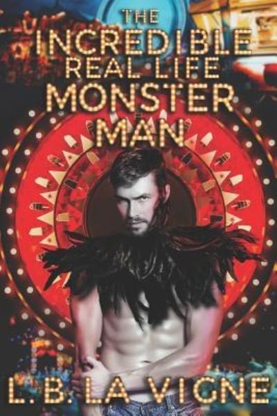 Cover for L B La Vigne · The Incredible Real Life Monster Man (Paperback Bog) (2019)