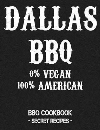 Cover for Pitmaster Bbq · Dallas BBQ - 0% Vegan 100% American (Taschenbuch) (2019)