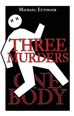 Cover for Michael Ettinger · Three Murders - One Body (Paperback Book) (2020)