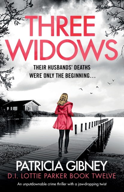 Cover for Patricia Gibney · Three Widows: An unputdownable crime thriller with a jaw-dropping twist - Detective Lottie Parker (Paperback Book) (2023)