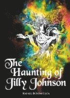 The Haunting of Jilly Johnson - Rafael Busom - Bücher - Rebellion Publishing Ltd. - 9781837865390 - 8. Mai 2025