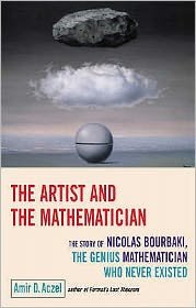 Cover for Amir D. Aczel · The Artist and the Mathematician: The Story of Nicolas Bourbaki, the Genius Mathematician Who Never Existed (Paperback Book) (2007)