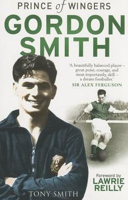 Cover for Tony Smith · Gordon Smith: Prince of Wingers (Paperback Book) (2012)