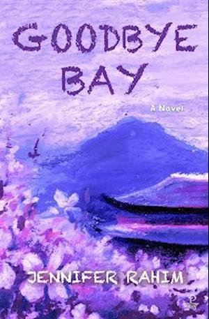 Cover for Jennifer Rahim · Goodbye Bay (Taschenbuch) (2023)