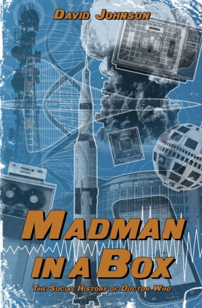 Cover for David Johnson · Madman in a Box: The Social History of Doctor Who (Pocketbok) (2016)