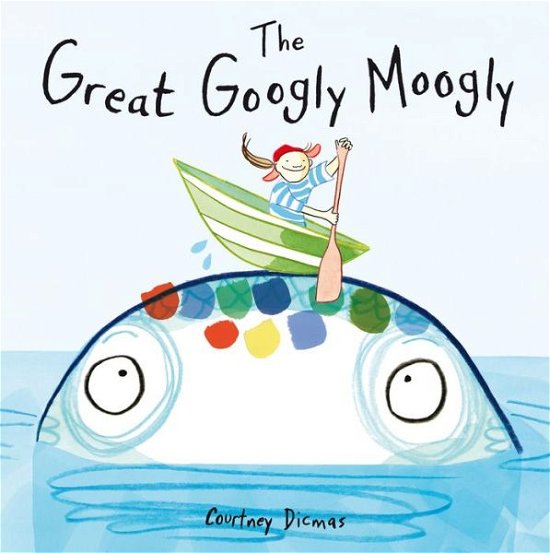 Cover for Courtney Dicmas · The Great Googly Moogly - Child's Play Library (Paperback Book) [UK edition] (2014)