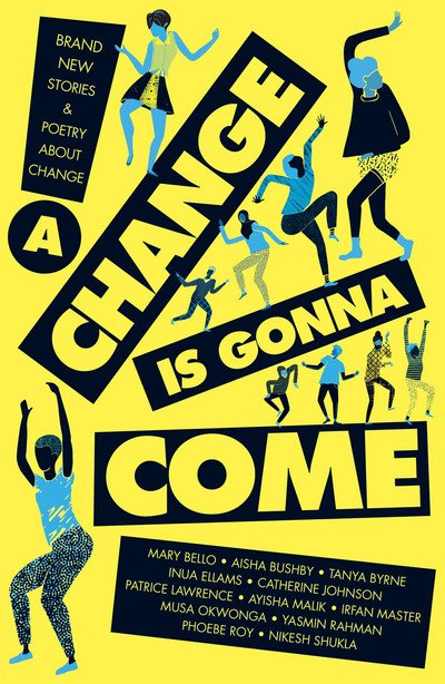 A Change Is Gonna Come - Various Authors - Bücher - Little Tiger Press Group - 9781847158390 - 10. August 2017