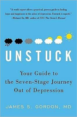 Cover for James S. Gordon · Unstuck: Your Guide to the Seven-Stage Journey out of Depression (Paperback Book) (2011)