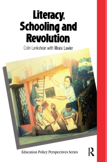 Cover for Colin Lankshear · Literacy, Schooling And Revolution (Hardcover Book) (1987)