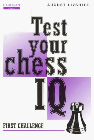 Cover for A. Livshitz · Test Your Chess IQ (First Challenge) (Paperback Bog) [3 Revised edition] (1997)