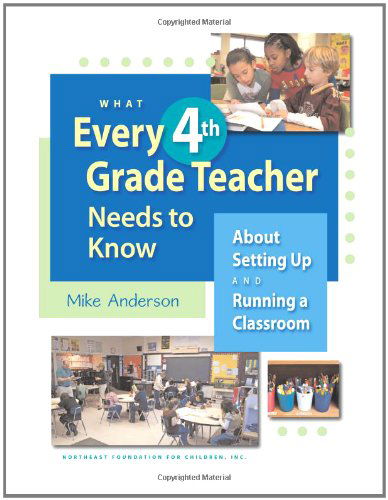 Cover for Mike Anderson · What Every 4th Grade Teacher Needs to Know About Setting Up and Running a Classroom (Paperback Book) (2010)