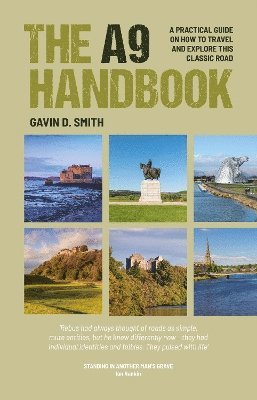 Cover for Gavin D Smith · The A9 Handbook: A practical guide on how to travel and explore this classic road (Paperback Book) (2024)