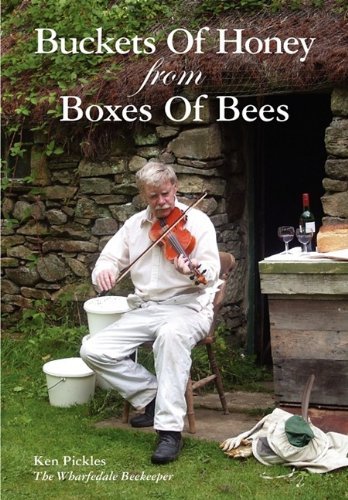 Cover for Ken Pickles · Buckets of Honey from Boxes of Bees (Paperback Book) (2009)