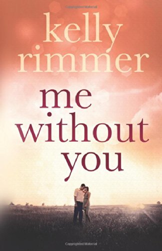 Cover for Kelly Rimmer · Me Without You (Taschenbuch) (2014)