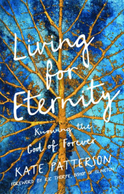 Cover for Kate Patterson · Living for Eternity: Knowing the God of Forever (Paperback Bog) (2020)