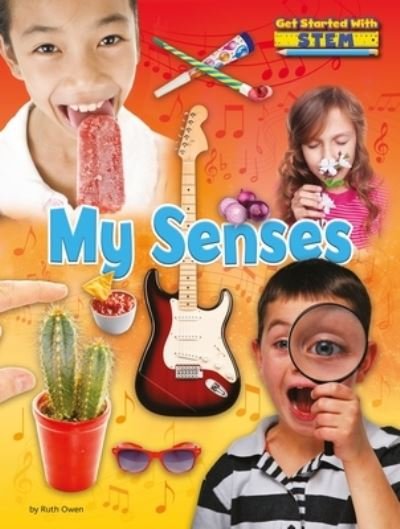 Cover for Ruth Owen · My Senses (Book) (2017)