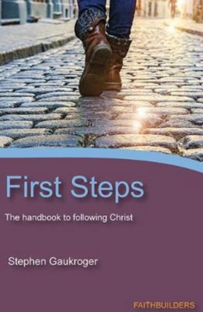 Cover for Stephen Gaukroger · First Steps: The Handbook to Following Christ (Paperback Book) (2019)