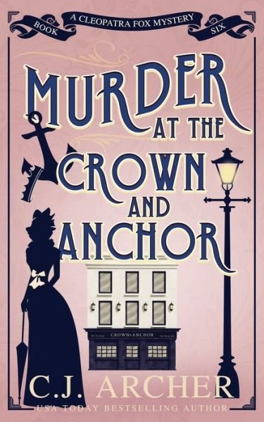 Cover for C J Archer · Murder at the Crown and Anchor (Pocketbok) (2023)