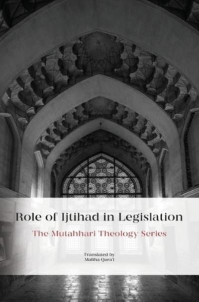 Cover for Lantern Publications · Role of Ijtihad in Legislation (Paperback Book) (2021)