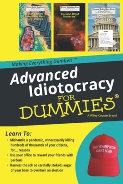 Cover for Ira Nayman · Advanced Idiotocracy for Dummies - Alternate Reality News Service (Paperback Book) (2021)