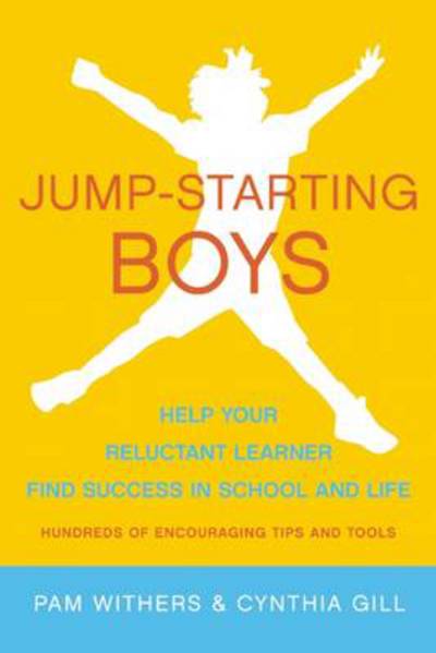 Cover for Pam Withers · Jump-starting Boys: Help Your Reluctant Learner Find Success in School and Life (Pocketbok) (2013)