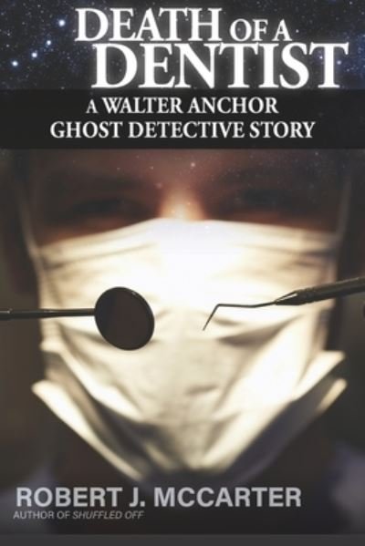 Cover for Robert J McCarter · Death of a Dentist (Pocketbok) (2020)