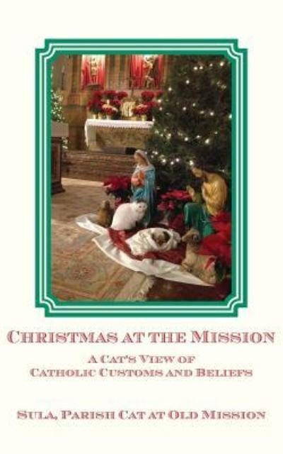 Cover for Sula Parish Cat at Old Mission · Christmas at the Mission (Paperback Book) (2017)