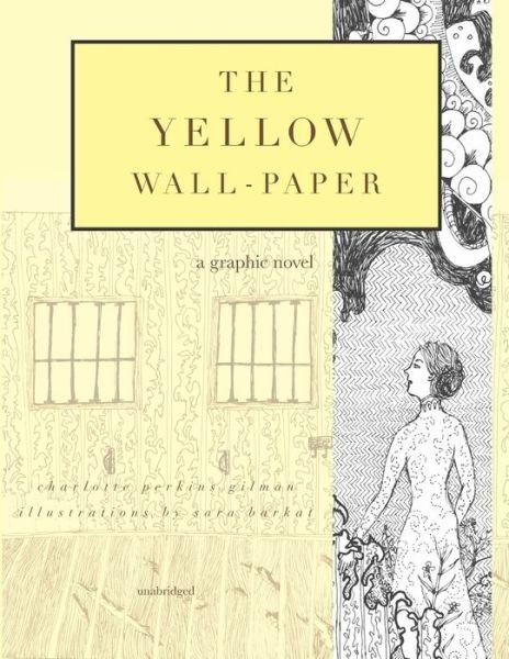 Cover for Charlotte Perkins Gilman · The Yellow Wall-Paper : A Graphic Novel (Paperback Bog) (2020)