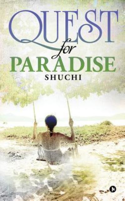 Cover for Shuchi · Quest for Paradise (Paperback Book) (2017)