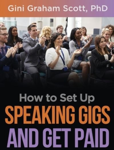 Cover for Gini Graham Scott · How to Set Up Speaking Gigs and Get Paid (Innbunden bok) (2019)