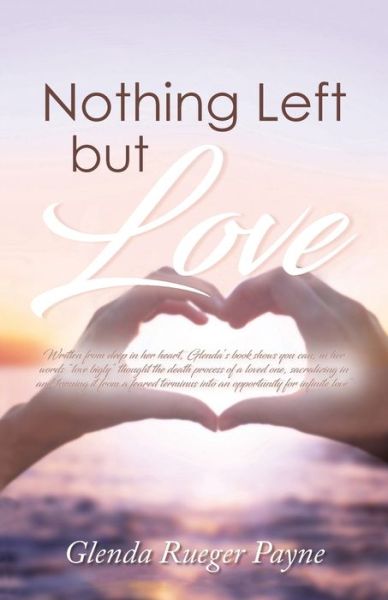 Cover for Glenda R Payne · Nothing Left but Love (Paperback Book) (2019)