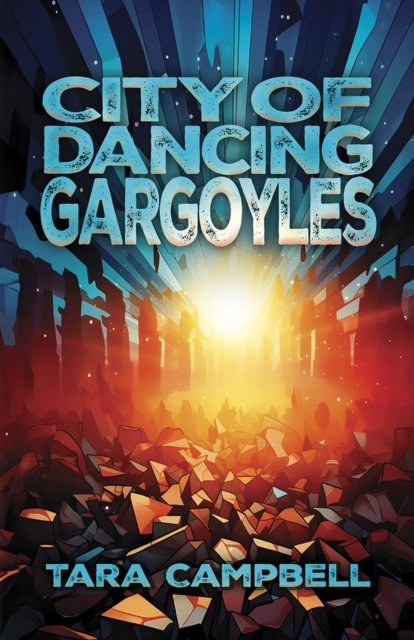Cover for Tara Campbell · City of Dancing Gargoyles (Taschenbuch) (2024)